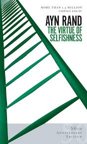 The Virtue of Selfishness - Ayn Rand